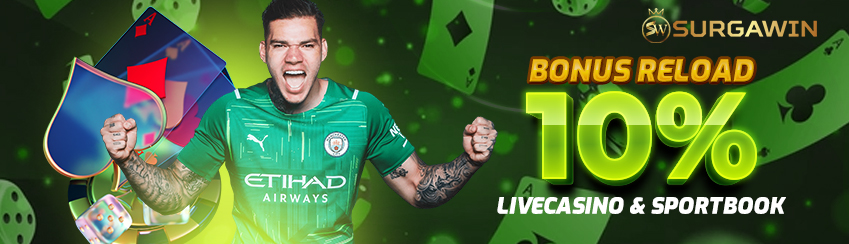 BONUS RELOAD 10% SPORTBOOK & LIVECASINO