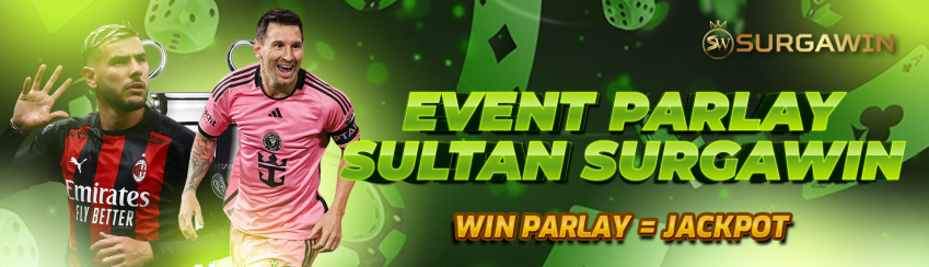 EVENT PARLAY SULTAN SURGAWIN